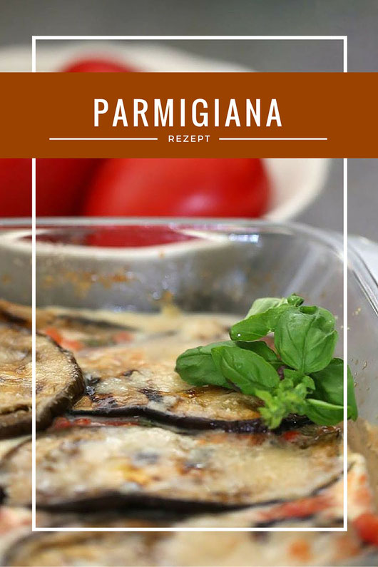 Parmigiana di Melanzani - ein Rezept aus Italien