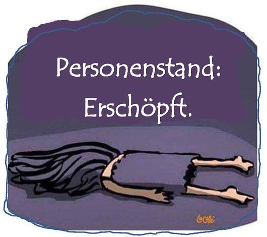 Original: "Estado civil: cansada". Das ist witzig, weil es den Personenstand "casada" (verheiratet) gibt... und "cansada" erschöpft bedeutet... Am 19.07. ist meine Hündin elffache Mutter geworden.