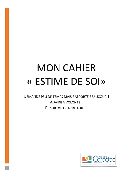 Cahier estime de soi. Clinique Château Caradoc. Multibrio. CPS.