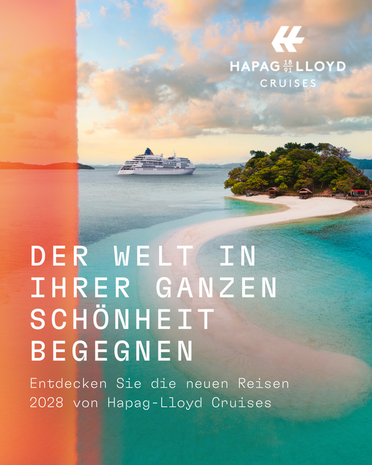Premium Kreuzfahrten 2027-2028 von Hapag-Lloyd Cruises mit Expertenberatung beim Reisebüro Reiselotsen HafenCity Hamburg buchen