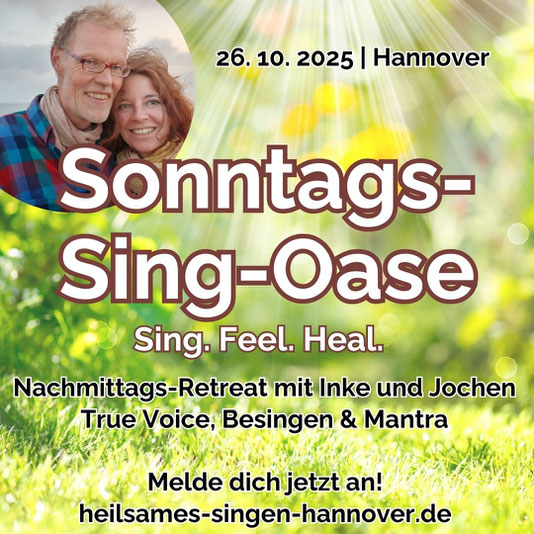Sonntags-Sing-Oase in Hannover: Mantra-Singen, Besingen, True Voice