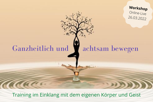 Ganzheitliche und achtsam bewegen, Qigong, Feldenkrais, Spiraldynamik