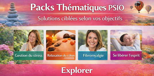 Packs thématiques PSIO luminothérapie relaxation gestion du stress sommeil