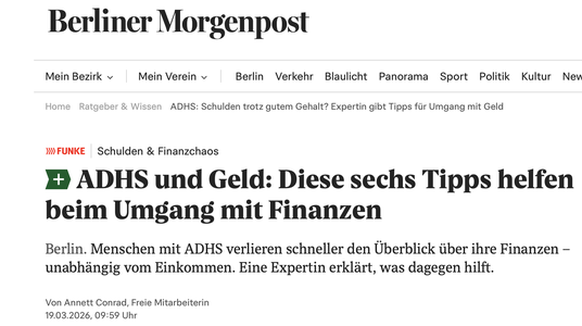 Screenshot eines Artikels aus der Berliner Morgenpost vom 19. März 2026 von Annett Conrad über ADHS und Geld mit sechs Tipps zum besseren Umgang mit Finanzen