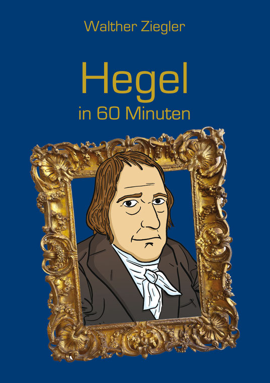 Hegel; Bild von Friedrich Willhelm Hegel; Buch über Hegel; Comiczeichnung von Hegel;