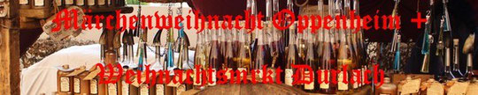 Märchenweihnacht in Oppenheim und Weihnachtsmarkt in Durlach 2011