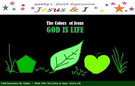 The Colors of Jesus series of faith expression image or art work number 3; Image entitled, “The Colors of Jesus – God is Life”
