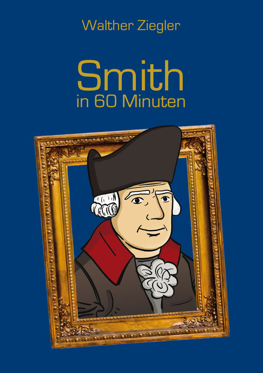 Adam Smith; Bild von Adam Smith; Comiczeichnung von Adam Smith; Portrait von Adam Smith in einem Bilderrahmen; Buchcover von Buch über Adam Smith;