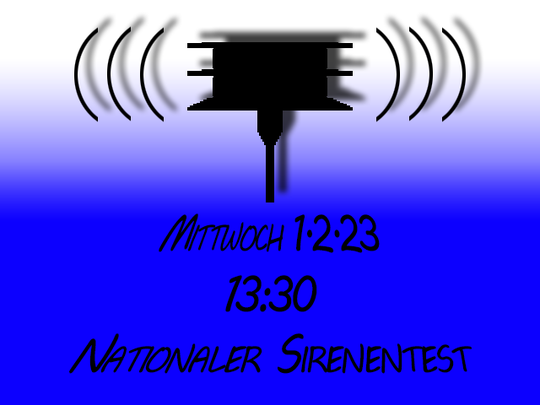 Sirenentest Mittwoch 01.02.2023 ab 13:30 Uhr