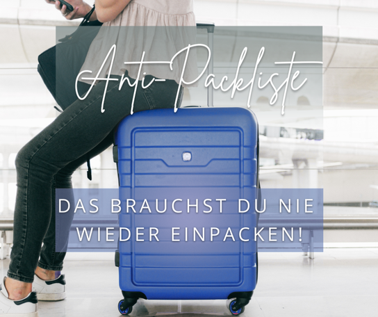 Koffer packen und was man sich sparen kann!