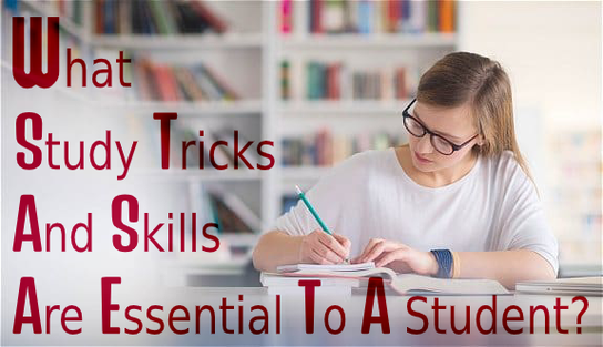 What Study Tricks And Skills Are Essential To A Student? - Assignment help