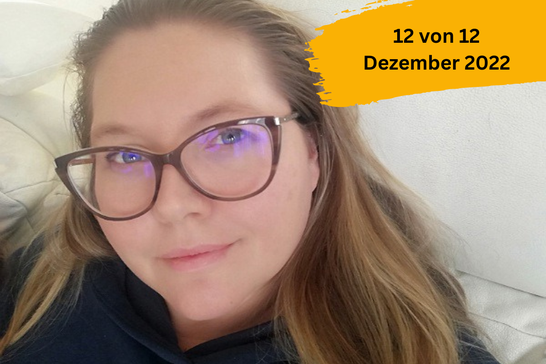 Julia Georgi 12 von 12 im Dezember 2022