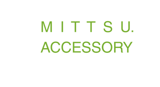 M I T T S U. HANDMADE ACCESSORY