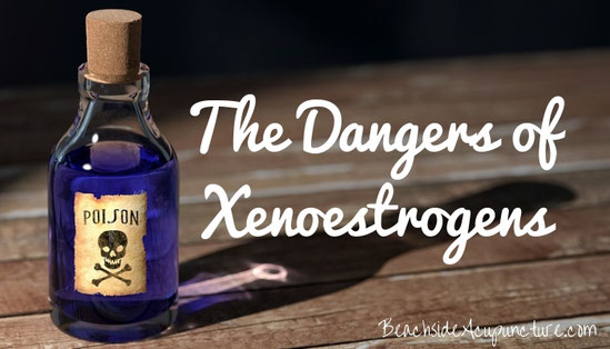 The Dangers of Xenoestrogens, Beachside Community Acupuncture blog title