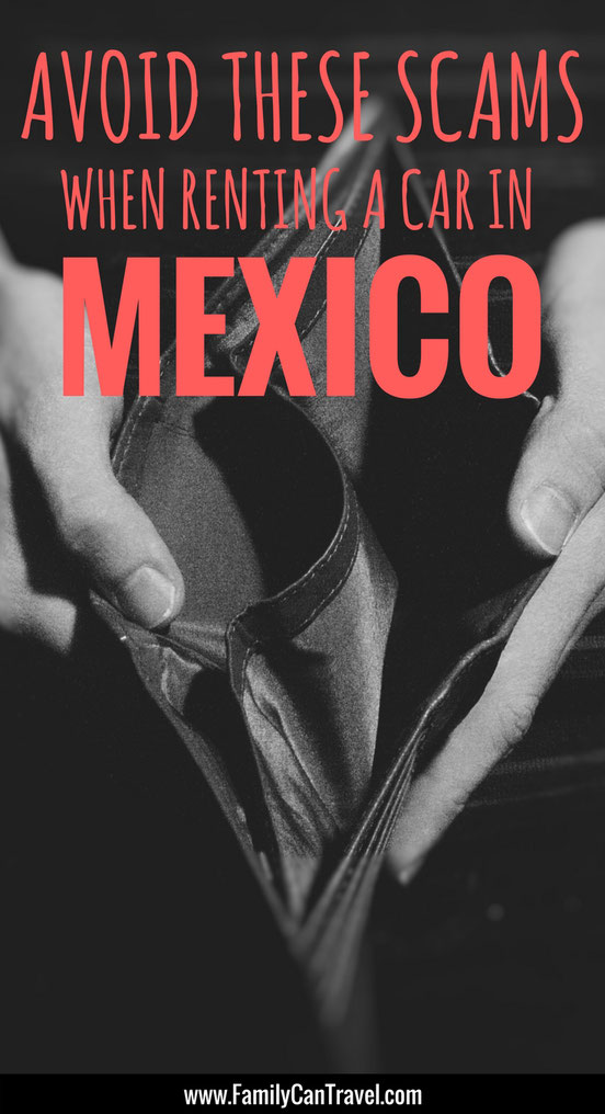 Renting a car in Mexico? Before you do, read this to avoid some common scams. | Family Travel | Travel Mexico | Yucatan Peninsula | Travel Scams | #mexico #travelscams #familytravel