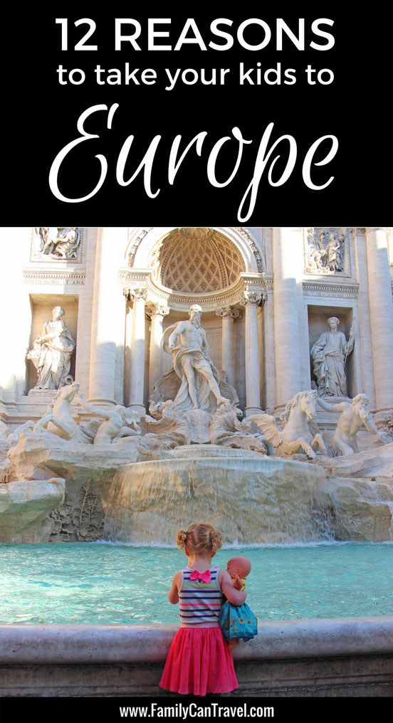 12 Reasons Why Europe is Perfect for a Family Vacation! | Family Travel | Travel Europe | Travel with kids | #Europe #Italy #Rome #Paris #London #Barcelona