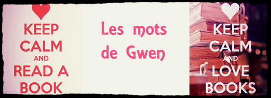 Les mots de Gwen - Chroniques littéraires