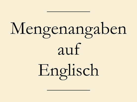 Mengenangaben auf Englisch, Einkaufen, Mengeneinheiten
