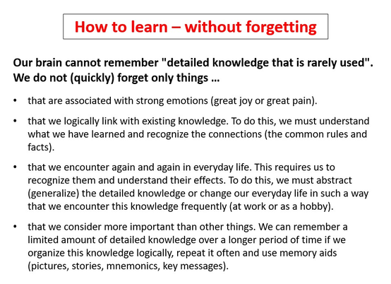 How to learn - without forgetting - emotions - logical connections - everyday life - abstract - generalize - organize - repeat - memory aids - www.learn-study-work.org