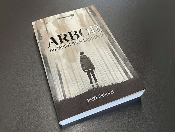 Jugendroman Arbor – Heike Grulich - Feetjebooks-Verlag – gedruckt auf umweltfreundlichem Feinstpapier