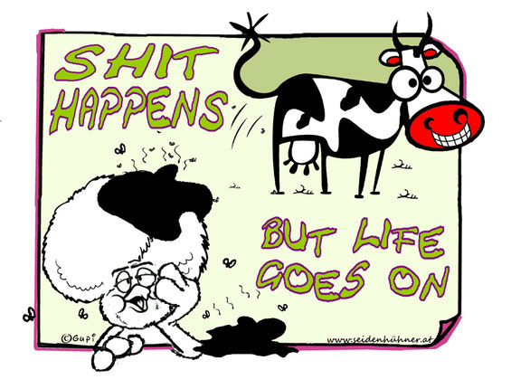 shit happens, hühner, gupis huhn,
