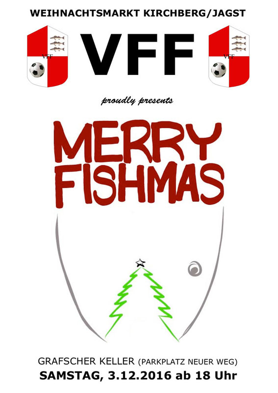 MERRY FISHMAS Samstag, 3. Dezember 2016 Grafscher Keller, Kirchberg/Jagst