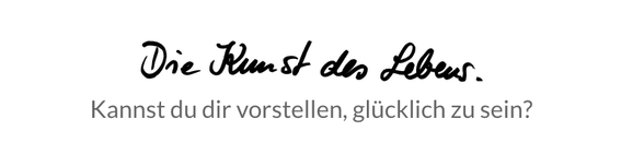 Beratung & Coaching | Die Kunst des Lebens