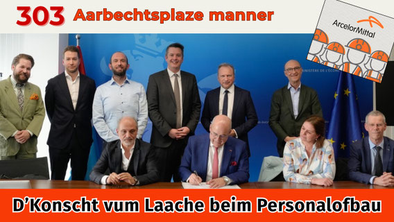 Pressefoto mat Regierungs-, Gewerkschafts- an Direktiounsvertrieder bei der Ënnerschrëft vum Accord Lux2029, mat deem 303 Aarbechtsplazen bei ArcelorMittal zu Lëtzebuerg ofgebaut ginn. Op der Foto gëtt bis hannert déi zwee Ouere gelaacht.