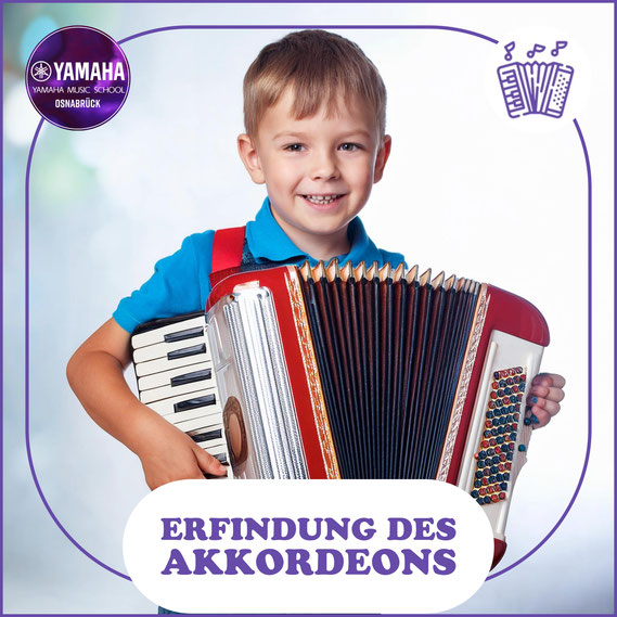 Yamaha Musikschule Osnabrück - Yamaha Music School -  Die faszinierende Geschichte der Erfindung des Akkordeons - 2024 - Akkordeonunterricht mit Ghennadi Coca