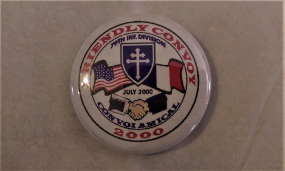 Badge souvenir quand nous avions accueilli en juillet 2000, des vétérans de la 79th DI US à EPONE (78). 