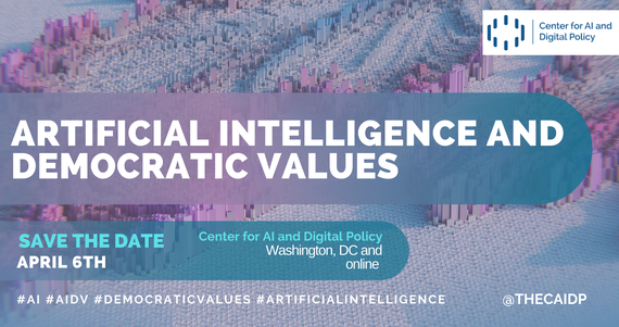 CAIDP Event, AI and Democratic Values, Washington DC, April 6