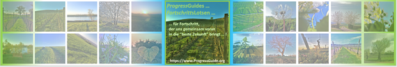 Die FortschrittsLotsen - The ProgressGuides - Leistungen mit Wertschätzung und Verantwortung für Ihre beste Zukunft ... !