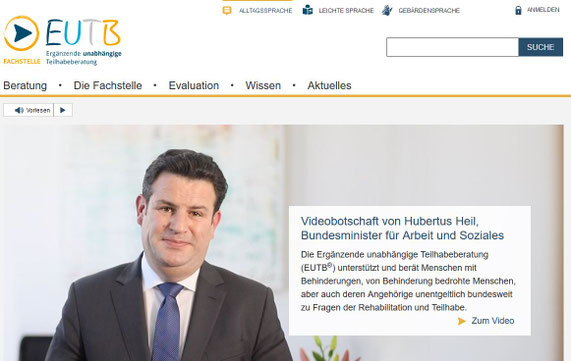 Startseite der EUTB (Ergänzende unabhängige Teilhabeberatung). Sie zeigt einen Link und ein Foto zu einer  Videobotschaft von Hubertus Heil, Bundesminister für Arbeit und Soziales.