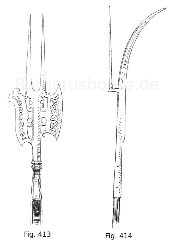 Fig. 413. Kriegsgabel mir doppeltem Beil (Bart). 16. Jahrhundert. Sammlung Poldi-Pezzoli in Mailand. Fig. 414. Sturmsense (guisarme genannt). 14. Jahrhundert. Sammlung W. H. Riggs.