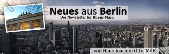 Neues aus Berlin // Der Newsletter für Rhein-Main