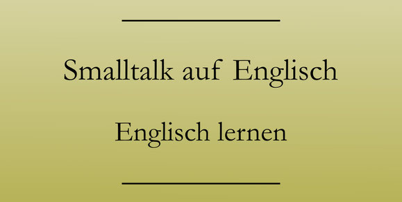 Smalltalk auf Englisch