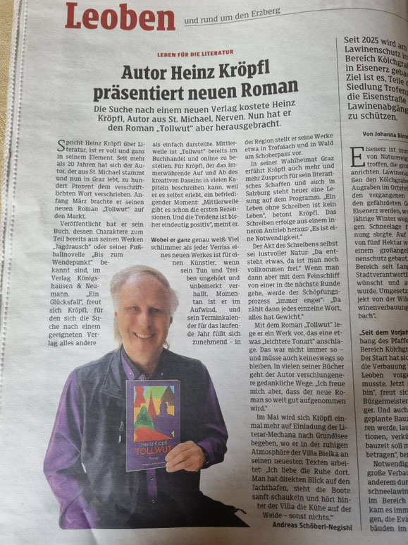 Leben für die Literatur Autor Heinz Kröpfl präsentiert neuen Roman Tollwut Verlag Königshausen & Neumann Lesungen Trofaiach Wald am Schoberpaß Salzburg Schreiben aus innerem Antrieb eine Notwendigkeit leichtere Tonart Einladung Literatur-Mechana Grundlsee