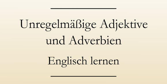 Adjektiv, Adverb, englische Grammatik, Ausnahmen