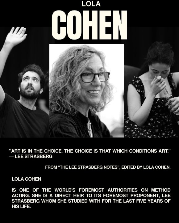 Masterclass Théâtre Paris Lola Cohen Méthode Lee Strasberg, Lola Cohen is one of the word's foremost authorities on method acting. She is a Direct Heir to its foremost proponent, Lee Strasberg who she studied with for the Last five years of his life.