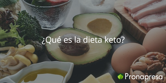 ¿Qué es la dieta Keto?