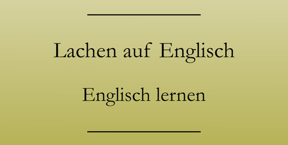 "lachen" auf Englisch, Wortschatz erweitern