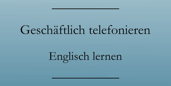 geschäftlich telefonieren englisch, Liste zum Drucken