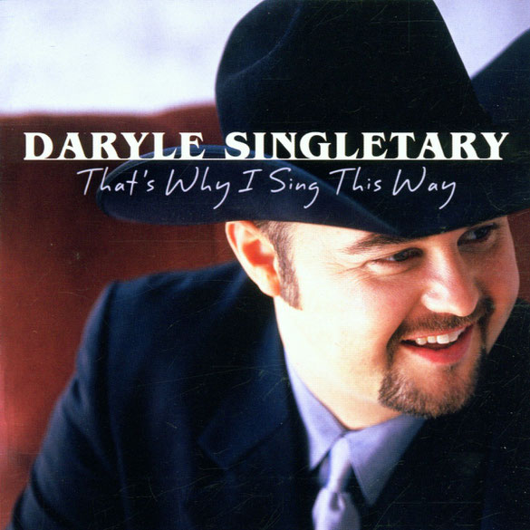 If That Ain't Country Feb 20(Daryle Singletary - That's Why I Sing This ...