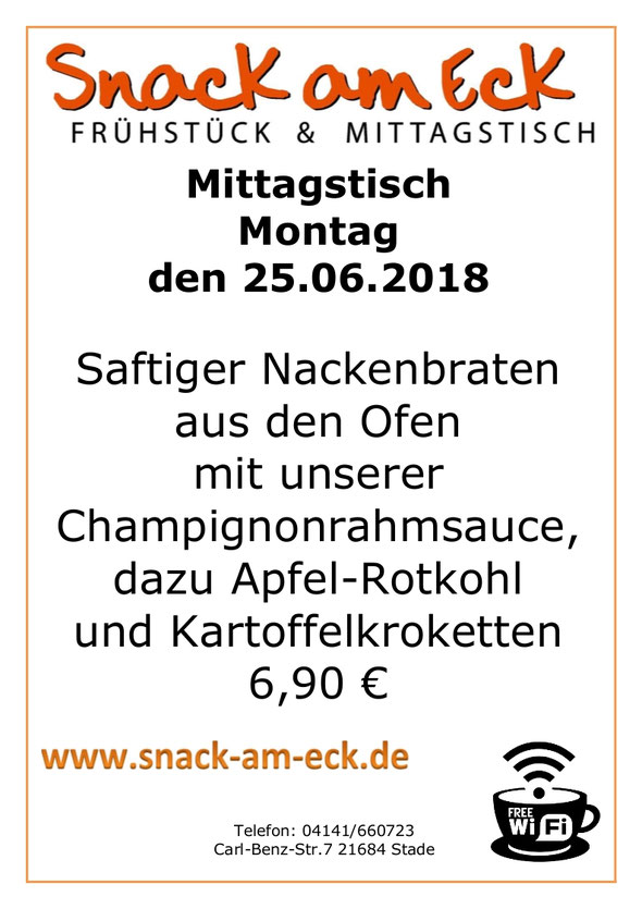 Mittagstisch am MOntag den 25.06.2018: Saftiger Nackenbraten aus den Ofen mit unserer Champignonrahmsauce,  dazu Apfel-Rotkohl  und Kartoffelkroketten 6,90 €