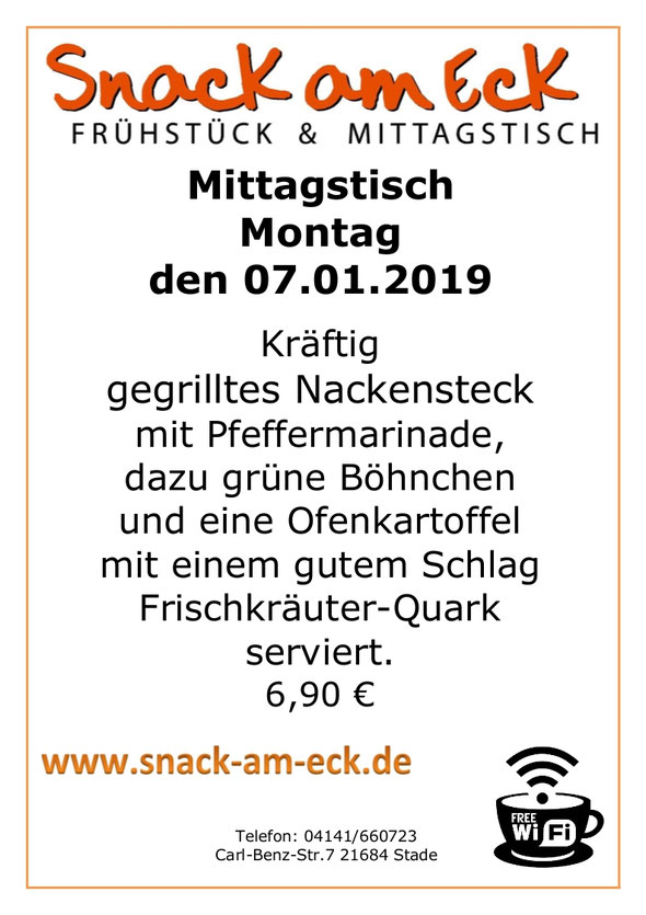 Mittagstisch am Montag den 07.01.2019: Kräftig gegrilltes Nackensteck mit Pfeffermarinade, dazu grüne Böhnchen und eine Ofenkartoffel mit einem gutem Schlag Frischkräuter-Quark serviert. 6,90 €