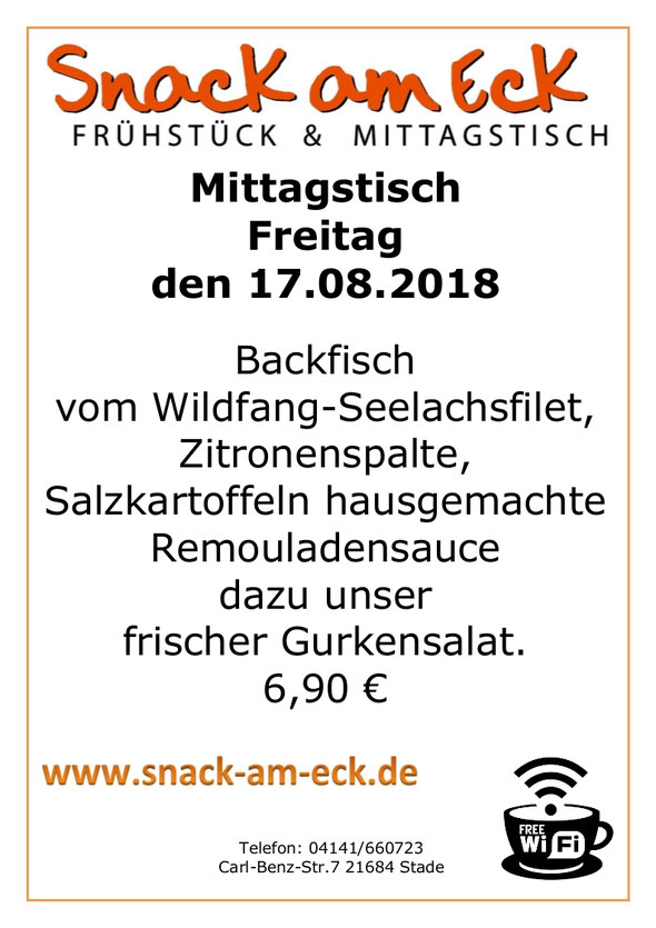 Mittagstisch am Freitag den 17.08.2018: Backfisch Kartoffeln Gurkensalat. 6,90 €