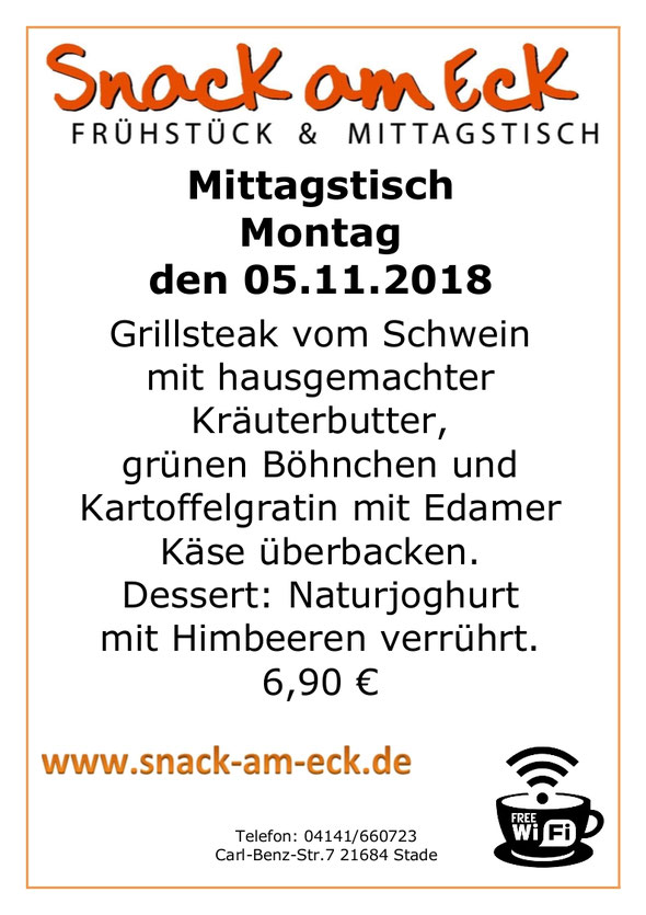 Mittagstisch am Montag den 05.11.2018: Grillsteak vom Schwein mit hausgemachter Kräuterbutter, grünen Böhnchen und Kartoffelgratin mit Edamer Käse überbacken. Dessert, Naturjoghurt mit Himbeeren verrührt. 6,90 €