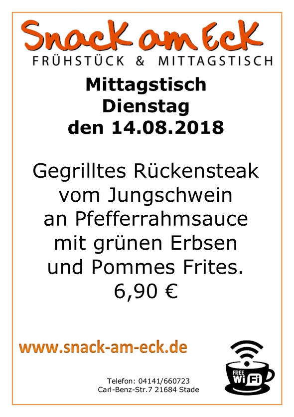 Mittagstisch am Dienstag den 14.08.2018:Gegrilltes Rückensteak vom Jungschwein an Pfefferrahmsauce mit grünen Erbsen und Pommes Frites. 6,90 €