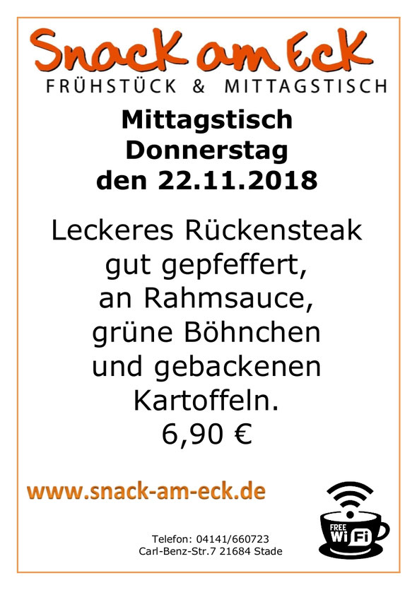 Mittagstisch am Donnerstag den 22.11.2018: Leckeres Rückensteak gut gepfeffert, an Rahmsauce, grüne Böhnchen und gebackenen Kartoffeln. 6,90 €