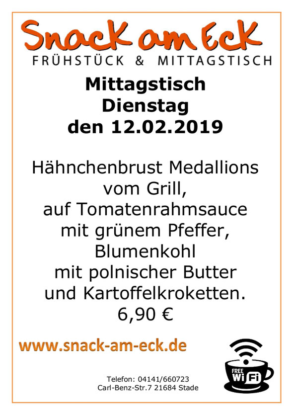 Mittagstisch am Freitag den 12.02.2019: Hähnchenbrust Medallions vom Grill, auf Tomatenrahmsauce mit grünem Pfeffer, Blumenkohl mit polnischer Butter und Kartoffelkroketten. 6,90 €